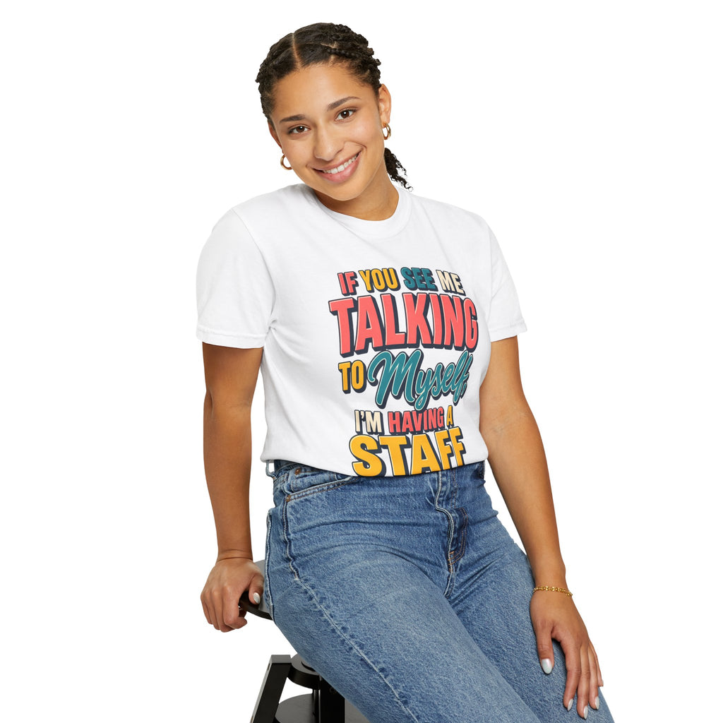 Funny Staff Meeting T-Shirt — “If You See Me Talking to Myself” Colorful Typography Graphic Tee